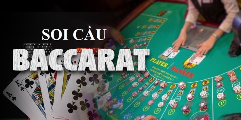 Cách Soi Cầu Baccarat - Bí Quyết Thắng Lớn Ở Nhà Cái 789win